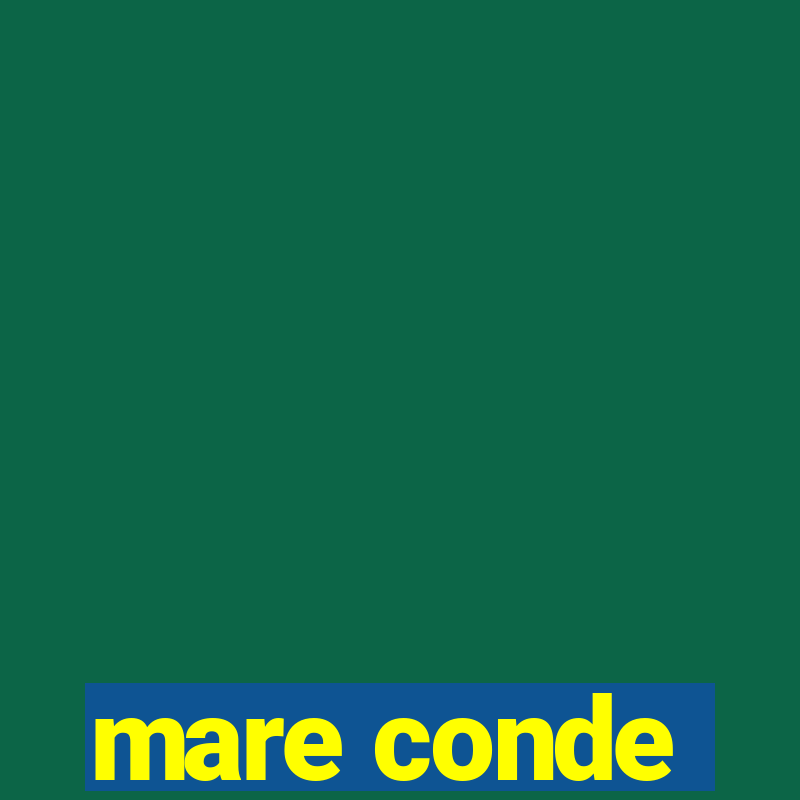 mare conde